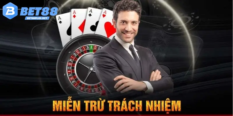 Những trường hợp người chơi không được miễn trừ trách nhiệm tại BET88